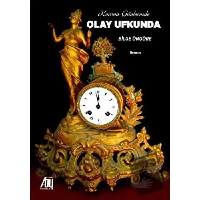 Korona Günlerinde Olay Ufkunda