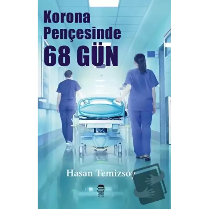 Korona Pençesinde 68 Gün