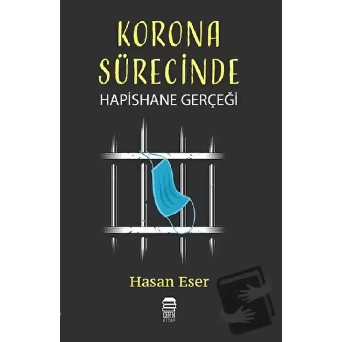 Korona Sürecinde Hapishane Gerçeği