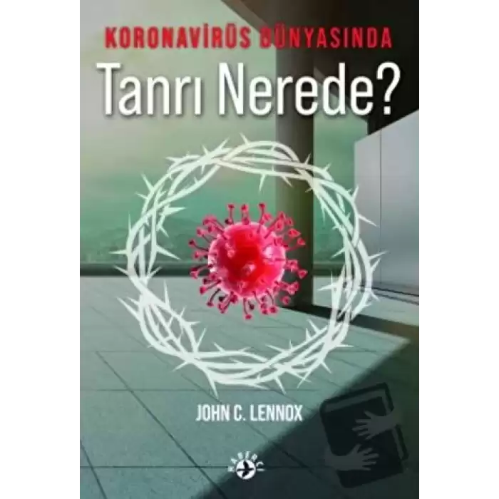 Koronavirüs Dünyasında Tanrı Nerede?