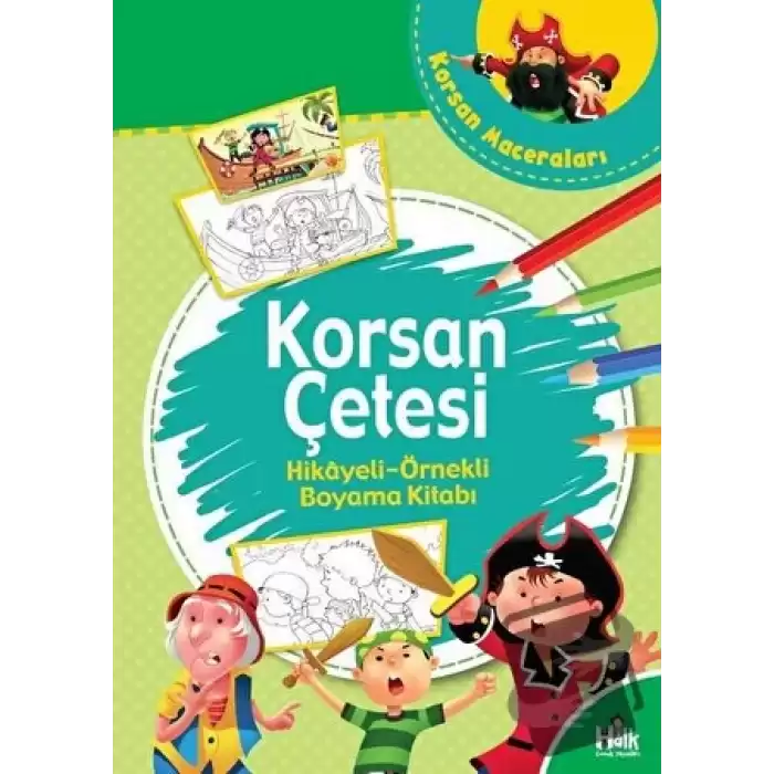 Korsan Çetesi - Hikayeli Örnekli Boyama Kitabı