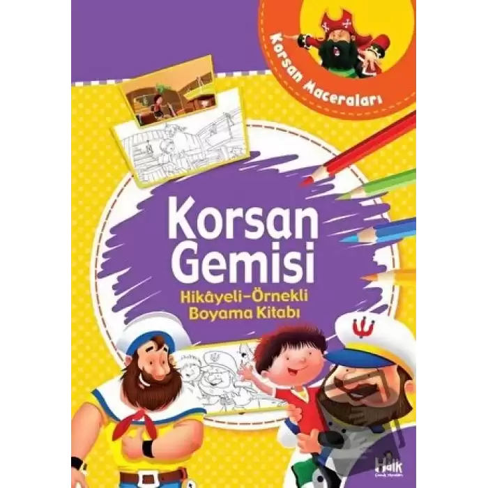 Korsan Gemisi - Hikayeli Örnekli Boyama Kitabı