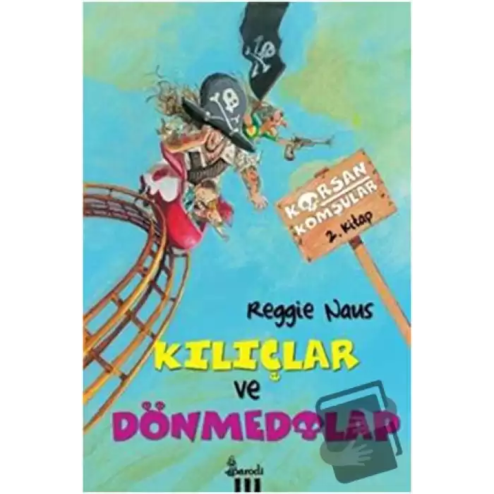 Korsan Komşular 2 : Kılıçlar ve Dönmedolap