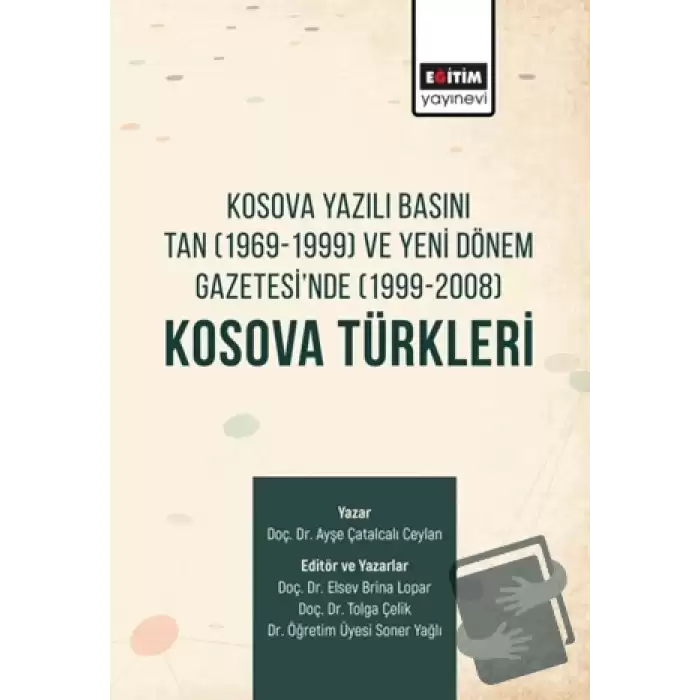 Kosova Yazılı Basını Tan (1969-1999) ve Yeni Dönem Gazetesinde (1999-2008) Kosova Türkleri