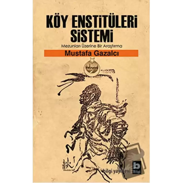 Köy Enstitüleri Sistemi Mezunları Üzerine Bir Araştırma