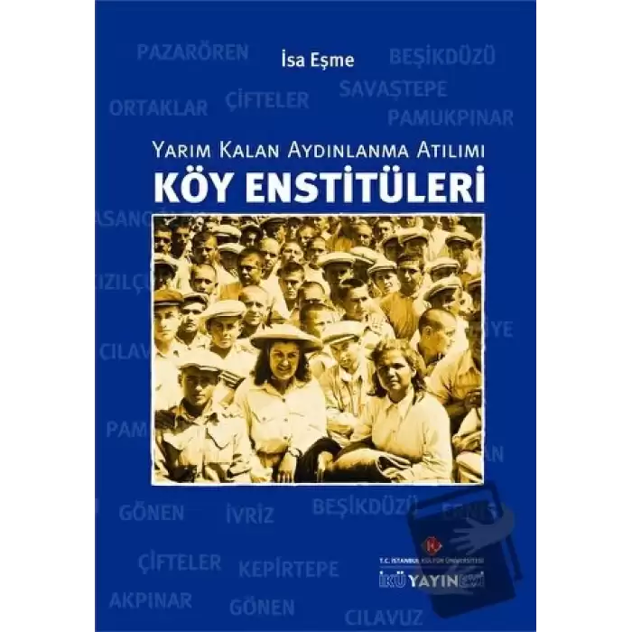 Köy Enstitüleri: Yarım Kalan Aydınlanma Atılımı