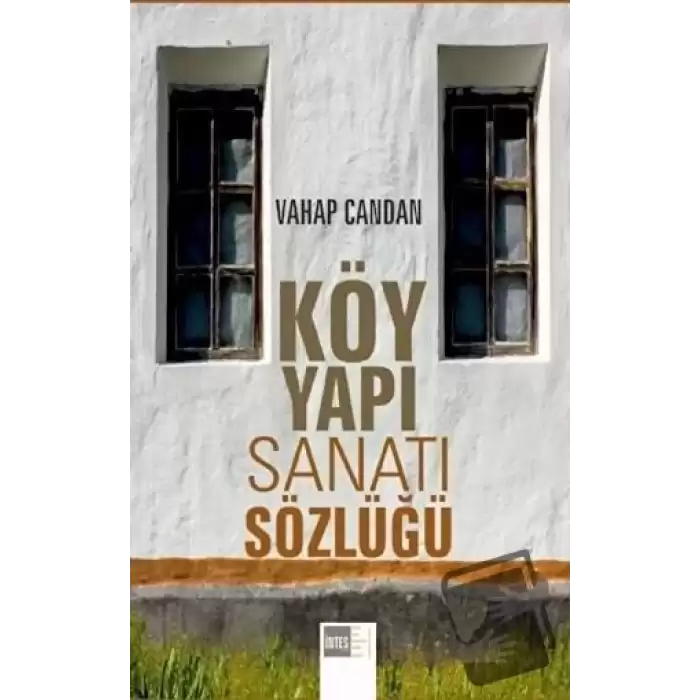 Köy Yapı Sanatı Sözlüğü