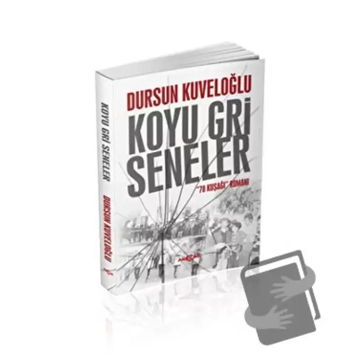 Koyu Gri Seneler - 78 Kuşağı Romanı