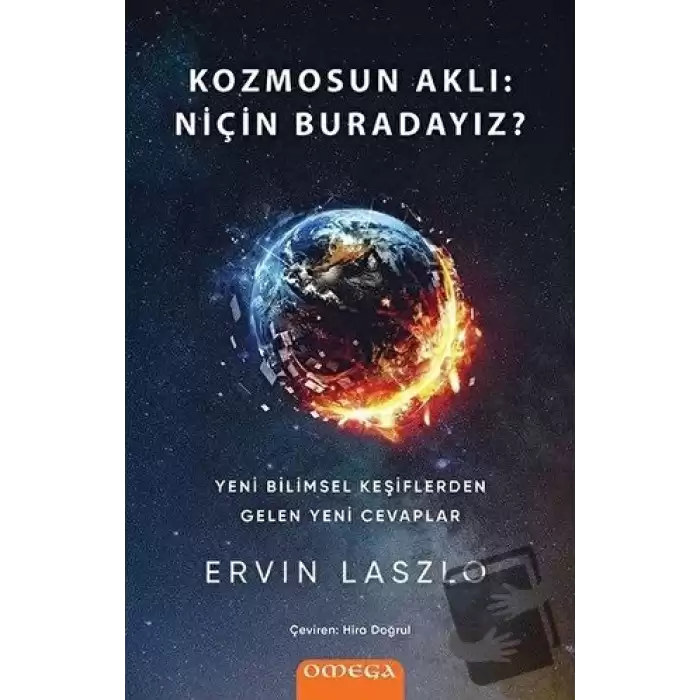 Kozmosun Aklı: Niçin Buradayız?