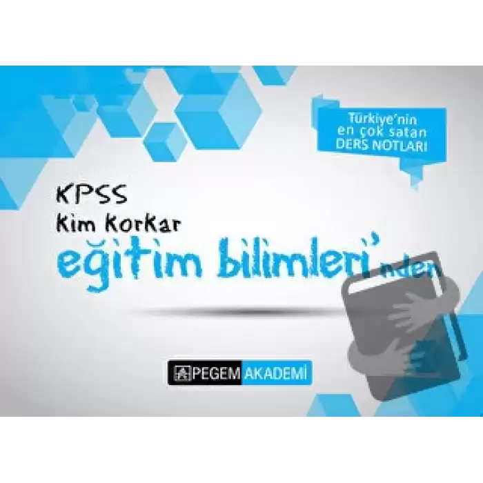 KPSS Kim Korkar Eğitim Bilimleri Ders Notları