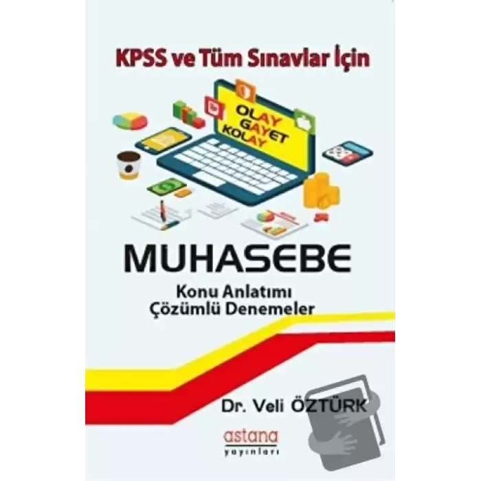 KPSS ve Tüm Sınavlar İçin Muhasebe - Konu Anlatımı Çözümlü Denemeler