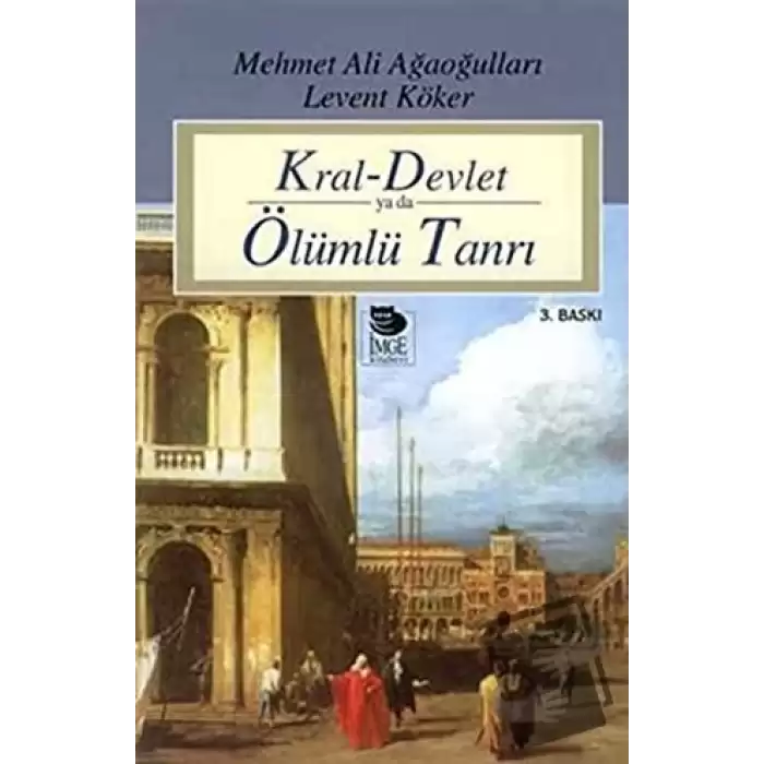 Kral Devlet Ya Da Ölümlü Tanrı