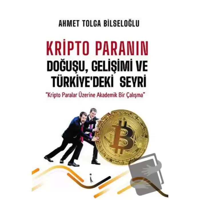 Kripto Paranın Doğuşu, Gelişimi ve Türkiyedeki Seyri