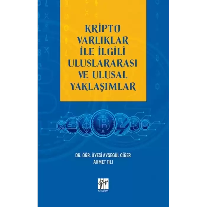 Kripto Varlıklar İle İlgili Uluslararası ve Ulusal Yaklaşımlar