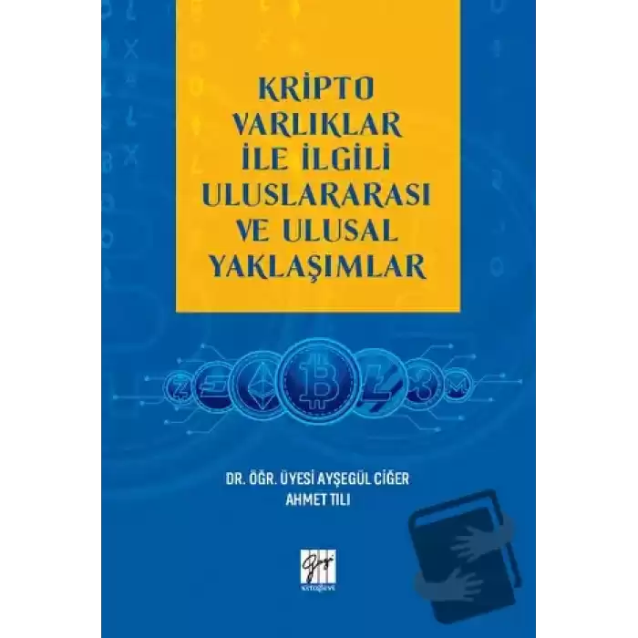 Kripto Varlıklar ile İlgili Uluslararası ve Ulusal Yaklaşımlar