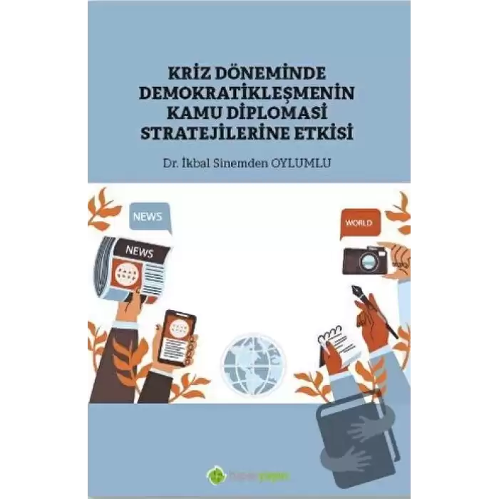 Kriz Döneminde Demokratikleşmenin Kamu Diplomasi Stratejilerine Etkisi