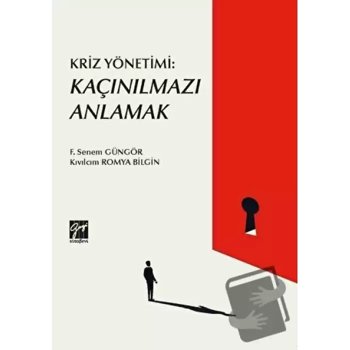 Kriz Yönetimi: Kaçınılmazı Anlamak