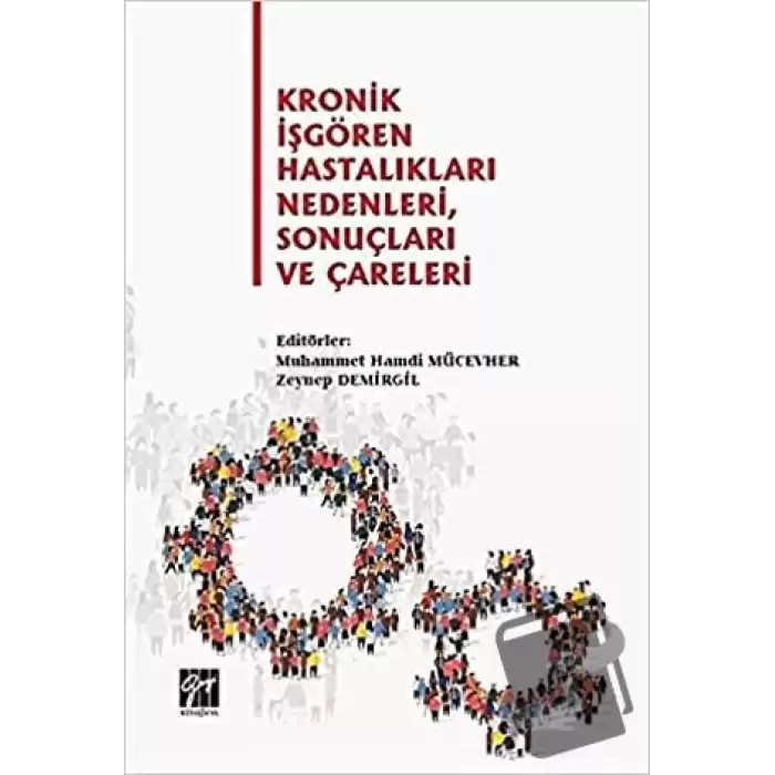 Kronik İşgören Hastalıkları Nedenleri, Sonuçları ve Çareleri