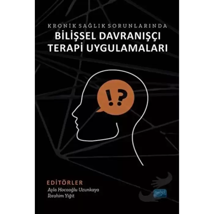 Kronik Sağlık Sorunlarında Bilişsel Davranışçı Terapi Uygulamaları