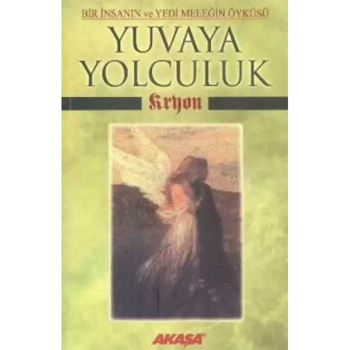 Kryon: Yuvaya Yolculuk