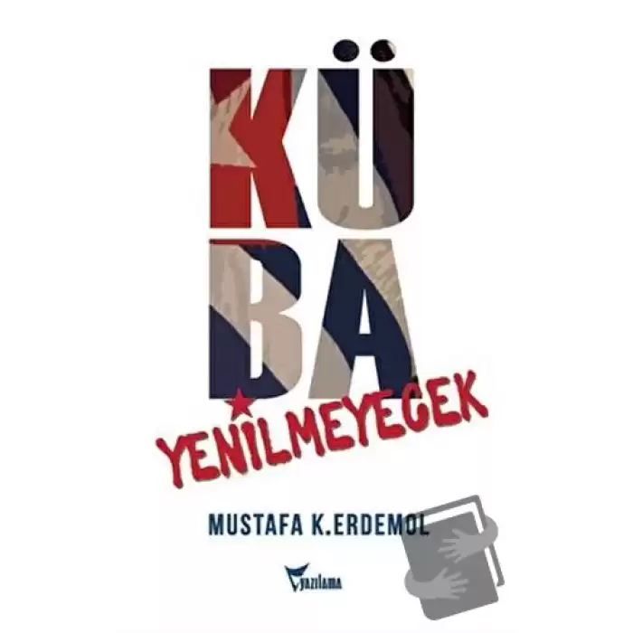 Küba Yenilmeyecek