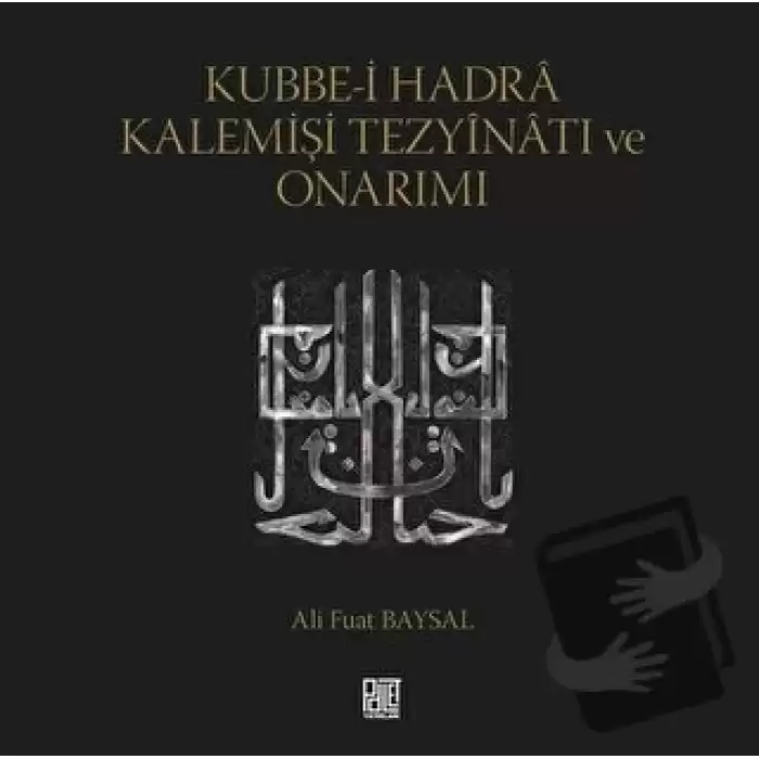 Kubbe-i Hadra Kalemişi Tezyinatı ve Onarımı