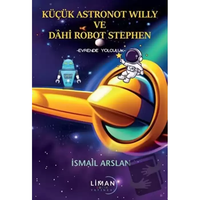 Küçük Astronot Willy ve Dahi Robot Stephen - Evrende Yolculuk