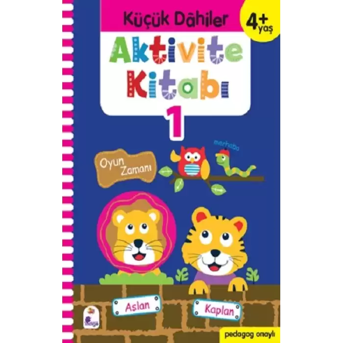 Küçük Dahiler Aktivite Kitabı 1 – 4+ Yaş (Pedagog Onaylı )