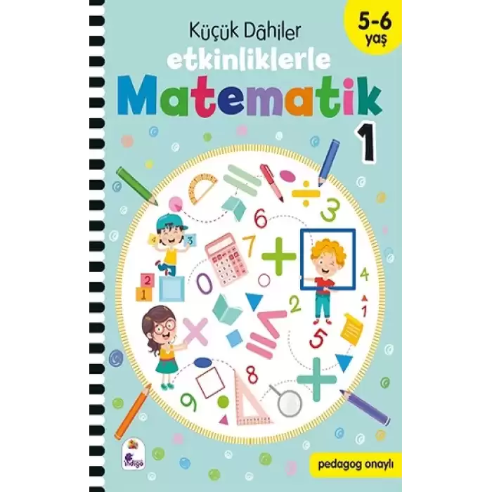 Küçük Dahiler – Etkinliklerle Matematik 1. Kitap (5-6 Yaş )