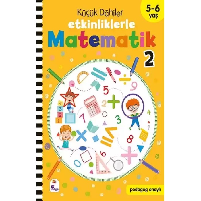 Küçük Dahiler – Etkinliklerle Matematik 2 (5-6 Yaş )