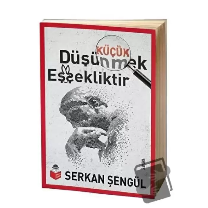 Küçük Düşünmek Eşşekliktir