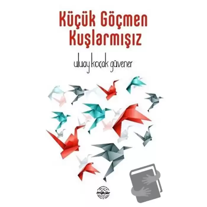 Küçük Göçmen Kuşlarmışız