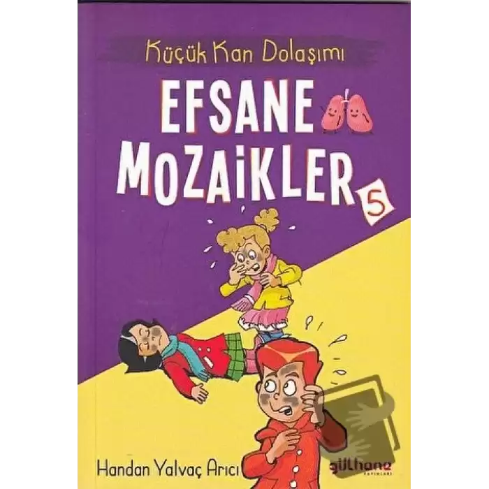 Küçük Kan Dolaşımı - Efsane Mozaikler 5