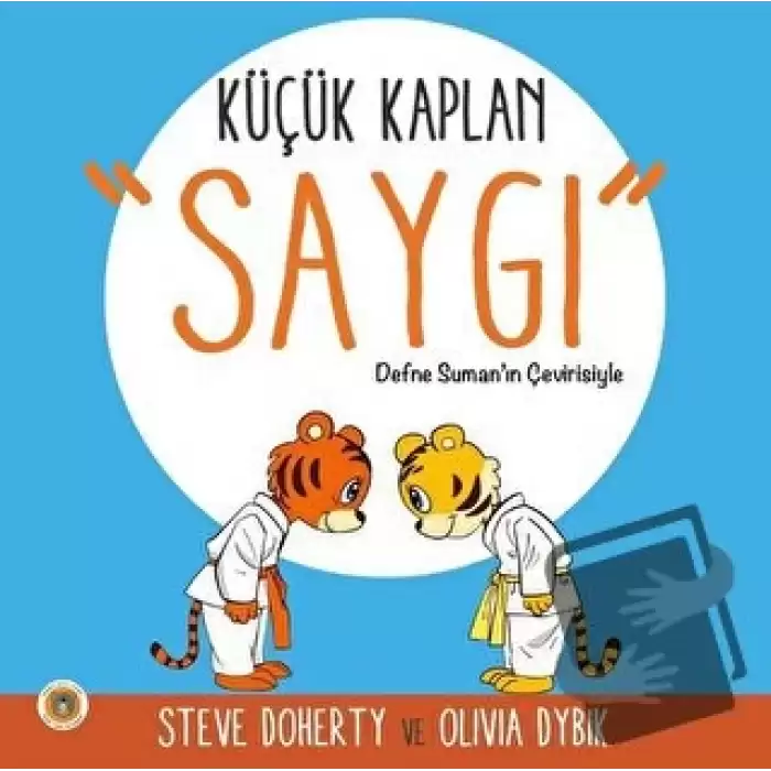 Küçük Kaplan - Saygı