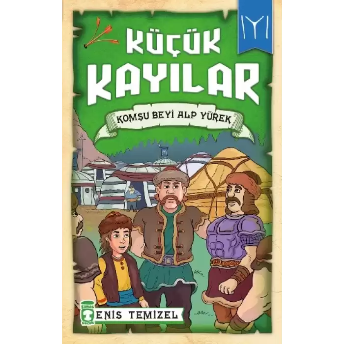 Küçük Kayılar - Komşu Beyi Alp Yürek