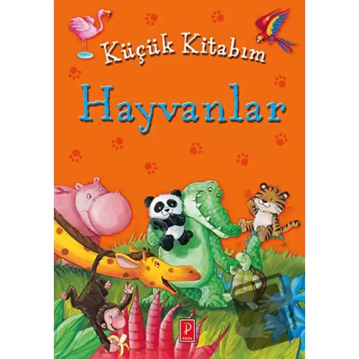 Küçük Kitabım : Hayvanlar (Ciltli)