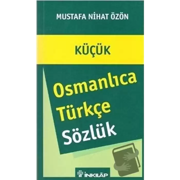 Küçük Osmanlıca - Türkçe Sözlük