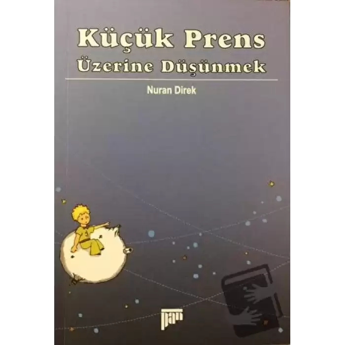 Küçük Prens Üzerine Düşünmek