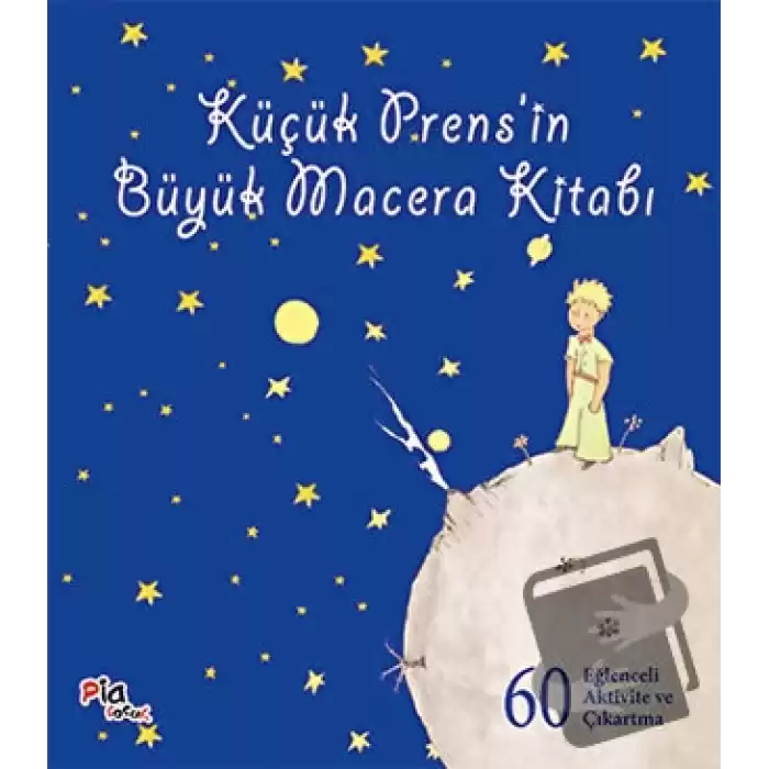 Küçük Prens’in Büyük Macera Kitabı