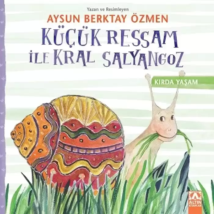 Küçük Ressam İle Kral Salyangoz - Kırda Yaşam Serisi