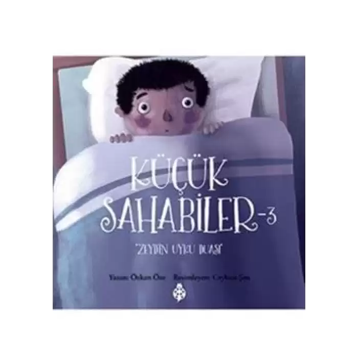 Küçük Sahabiler 3: Zeydin Uyku Duası