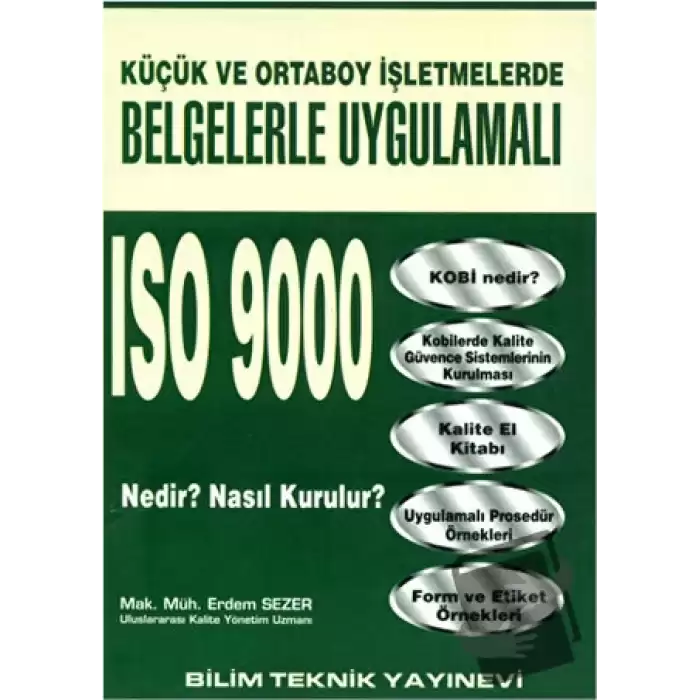 Küçük ve Orta Boy İşletmelerde Belgelerle Uygulamalı ISO 9000 Nedir? Nasıl Kurulur?