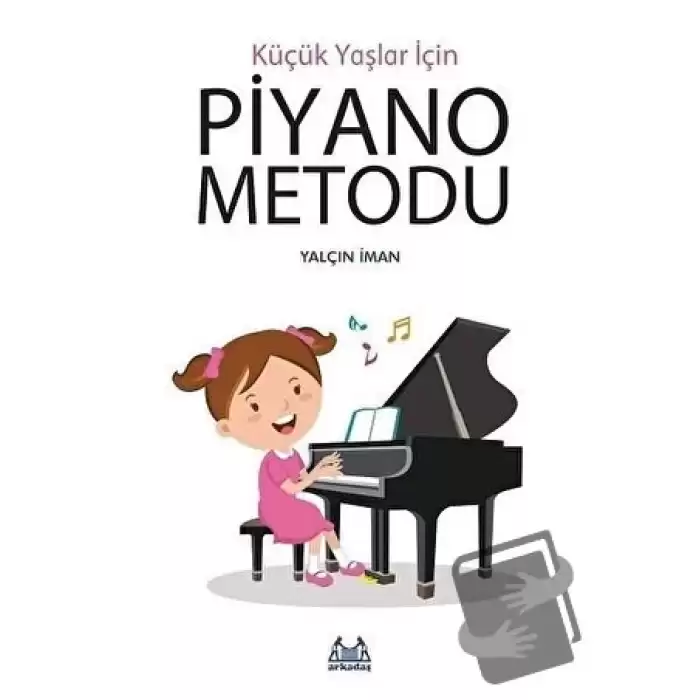 Küçük Yaşlar İçin Piyano Metodu