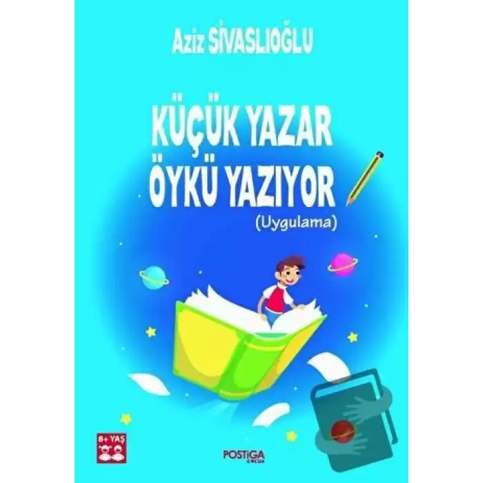 Küçük Yazar Öykü Yazıyor (Uygulama)