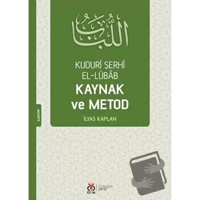 Kuduri Şerhi El-Lübab Kaynak ve Metod