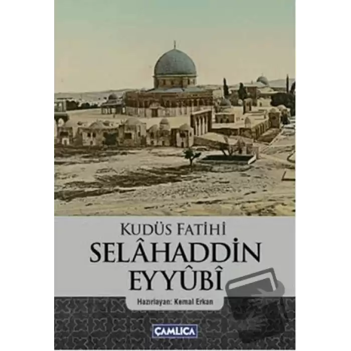 Kudüs Fatihi Selahaddin Eyyübi