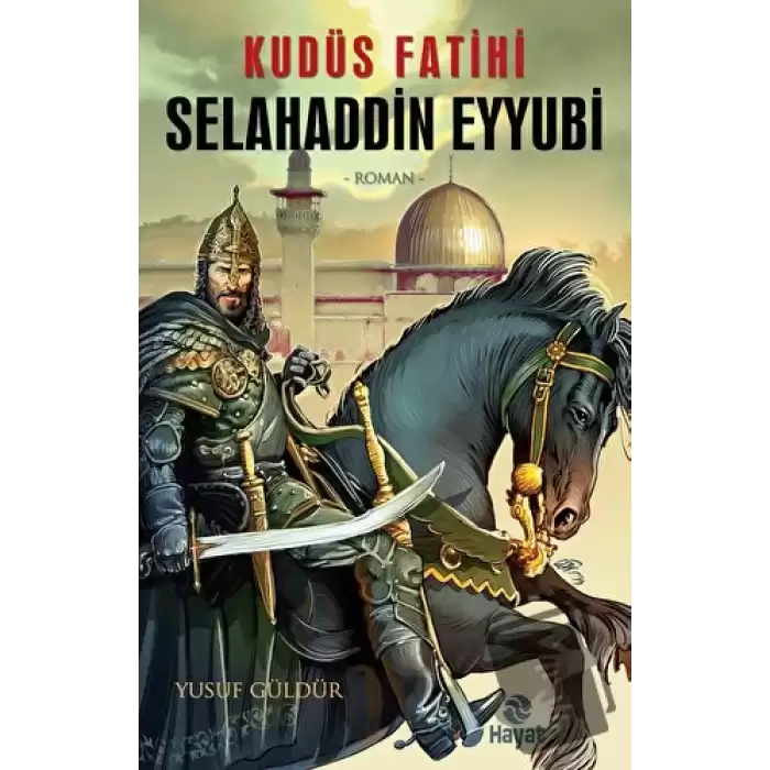 Kudüs Fatihi Selahaddin Eyyubi