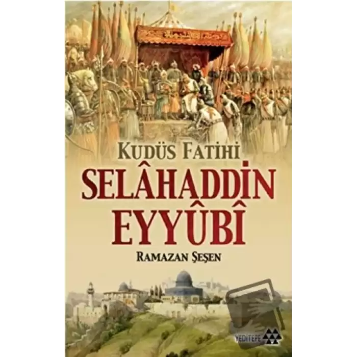 Kudüs Fatihi Selahaddin Eyyübi