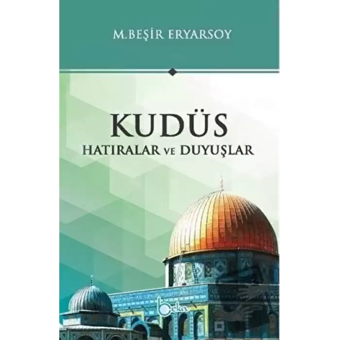 Kudüs - Hatıralar ve Duyuşlar