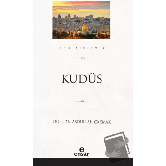 Kudüs (Şehirlerimiz-28)